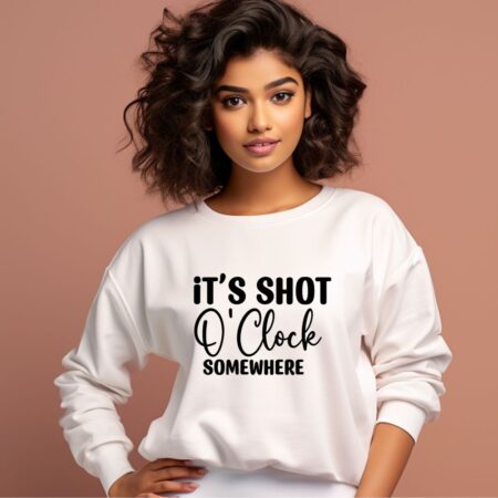 Women's It's Shot O' Clock Somewhere Graphics Printed Sweatshirts