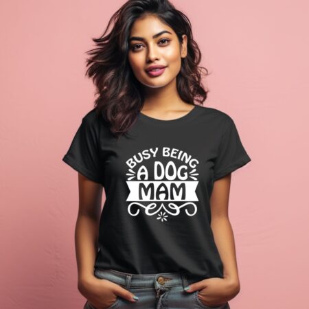 Women's Busy Being A Dog Mam Graphics Printed T-Shirt