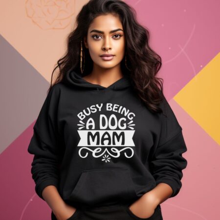 Women's Busy Being A Dog Mam Graphics Printed Hoodies