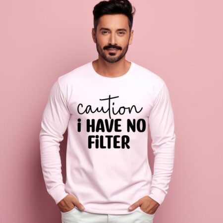 Men's Caution I Have No Filter Graphics Printed Sweatshirts