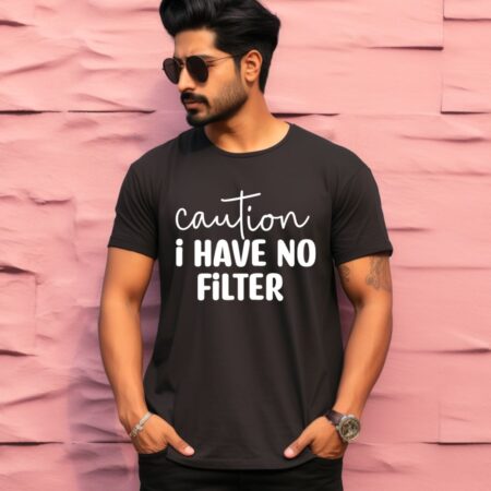 Men's Caution I Have No Filter Design Printed T-Shirt