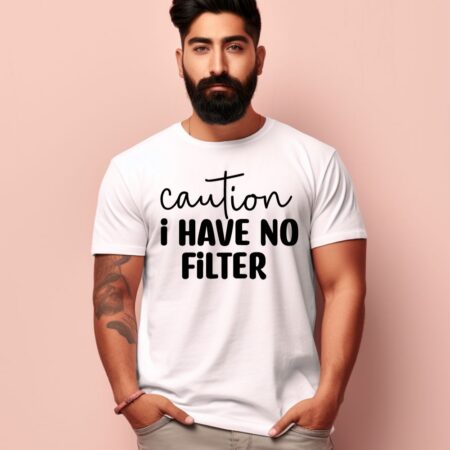 Men's Caution I Have No Filter Design Printed T-Shirt