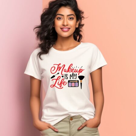 Women's Makeup Is My Life Graphics Printed T-Shirt