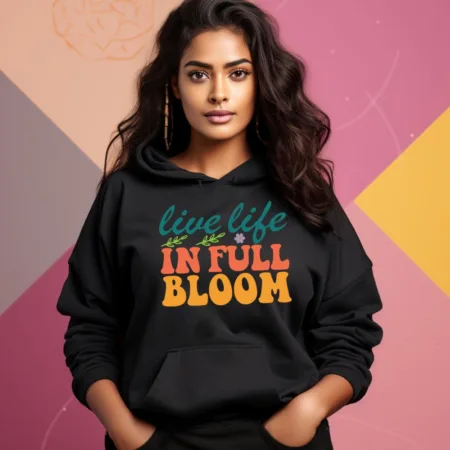 Women's Live Life In Full Bloom Quote Printed Hoodies