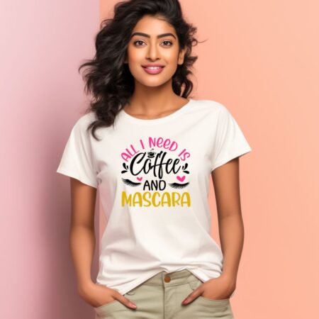 Women's All I Need Is Coffee And Mascara Graphics Printed T-Shirt