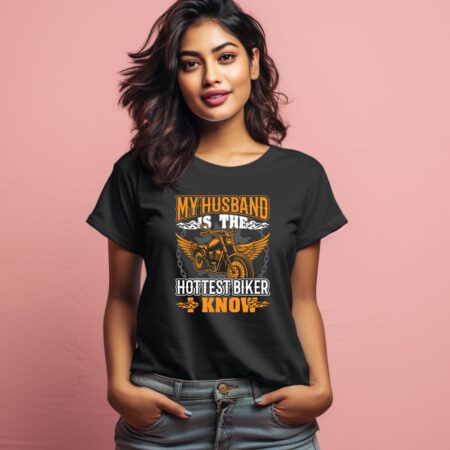 Women's My Husband IS The Hottest Biker I know Graphics Printed T-Shirt