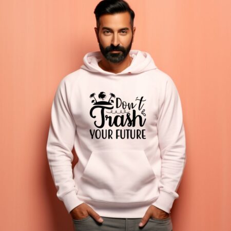 Men's Don't Trash Your Future Graphics Printed Hoodies