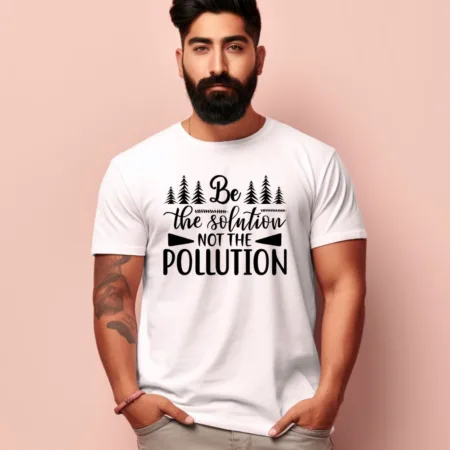 Men's Be The Solution Not The Pollution Graphics Printed T-Shirt