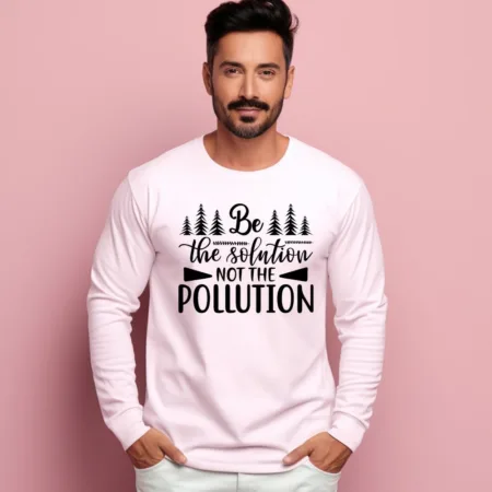 Men's Be The Solution Not The Pollution Graphics Printed Sweatshirts