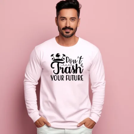 Men's Don't Trash Your Future Graphics Printed Sweatshirts