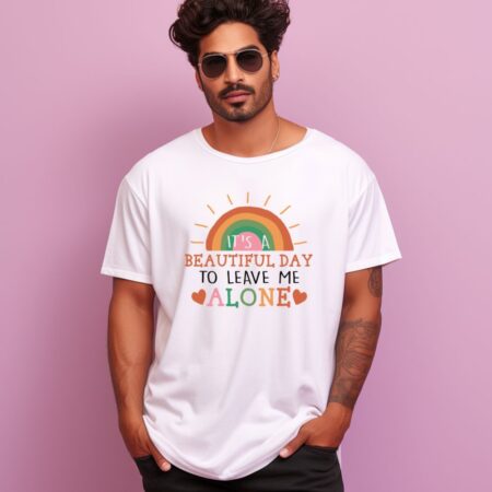 Men's It's A Beautiful Day To Leave Me Alone Sarcastic Quotes Oversized T-Shirt