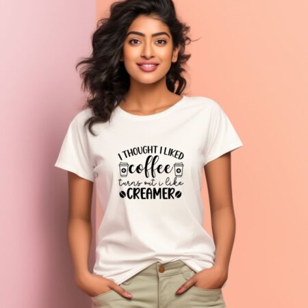 Women's I Thought I Liked Coffee Turns Out U Like Creamer Graphics Printed T-Shirt