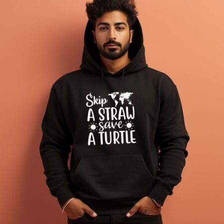 Men's Skip A Straw Save A Turtle Graphics Printed Hoodies