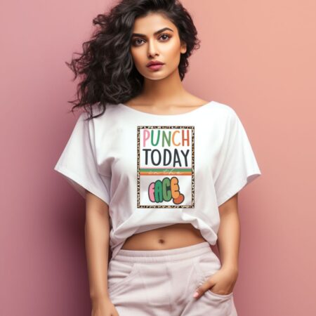 Women's Punch Today In The Face Sarcastic Quotes Oversized T-Shirt