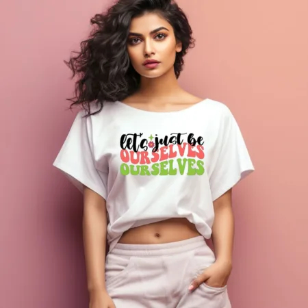 Women's Let's Just Be Ourselves Quote Printed Oversized T-Shirt