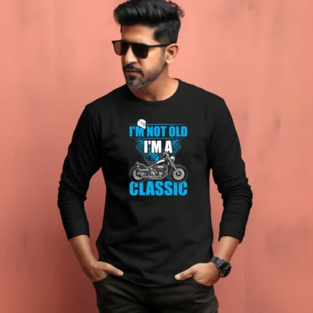 Men's I'm Not Old I'm A Classic Quote Printed Full Sleeve T Shirt