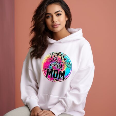 Women's Not The Worst Mom Graphics Printed Hoodies