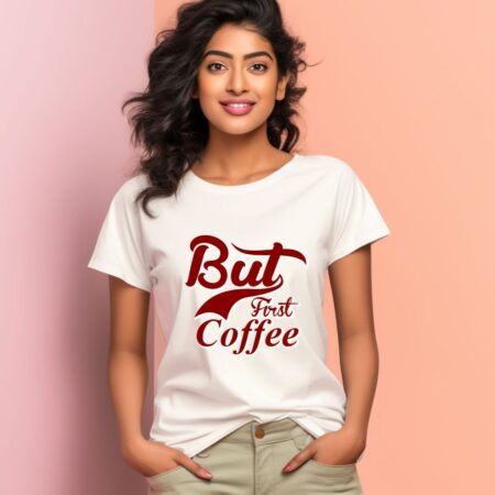 Women's But First Coffee Graphics Printed T-Shirt