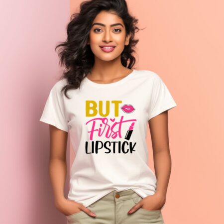 Women's But First Lipstick Graphics Printed T-Shirt
