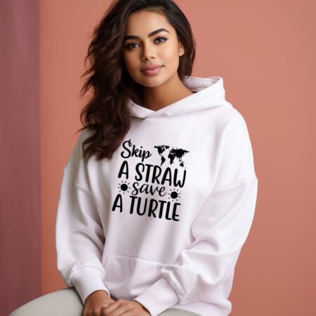 Women's Skip A Straw Save A Turtle Graphics Printed Hoodies