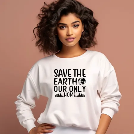 Women's Save The Earth Our Only Home Graphics Printed Sweatshirts