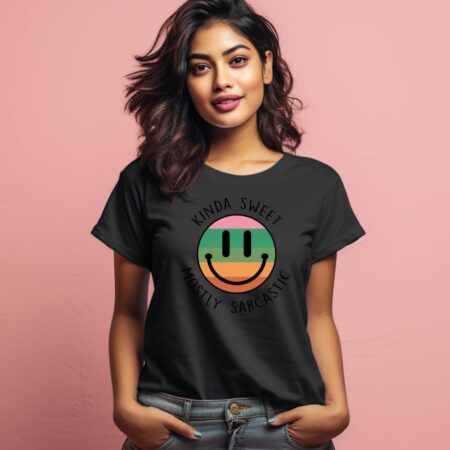 Women's Kinda Sweet Mostly Sarcastic Sarcastic Quotes T-Shirt