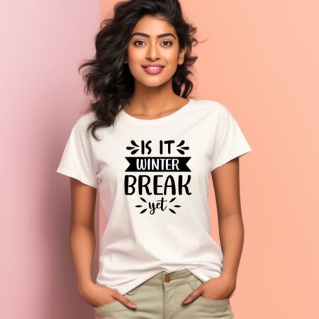 Women's Is It Winter Break Yet Graphics Printed T-Shirt