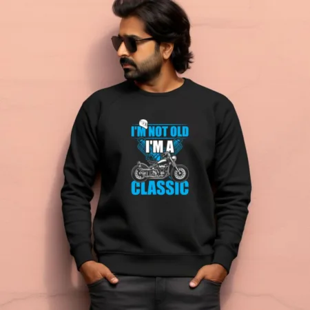 Men's I'm Not Old I'm A Classic Graphics Printed Sweatshirts