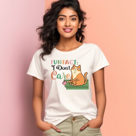 Women's Fun Fact : I Don't Care Sarcastic Quotes T-Shirt