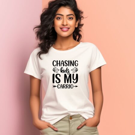 Women's Chasing Kids IS My Carrio Graphics Printed T-Shirt