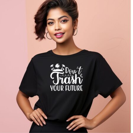 Women's Don't Trash Your Future Graphics Printed Oversized T-Shirt