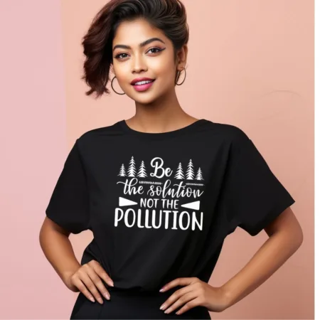 Women's Be The Solution Not The Pollution Graphics Printed Oversized T-Shirt