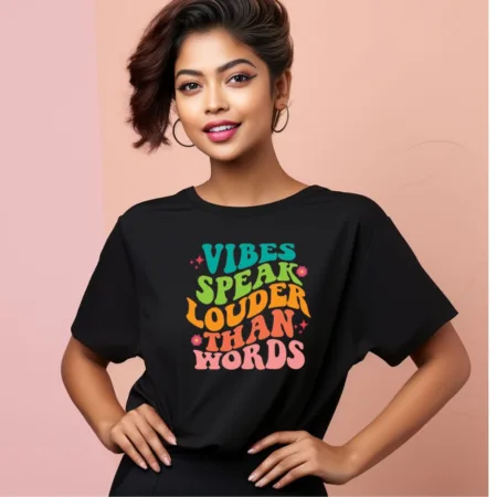 Women's Vibes Speak Louder Than Words Quote Printed Oversized T-Shirt