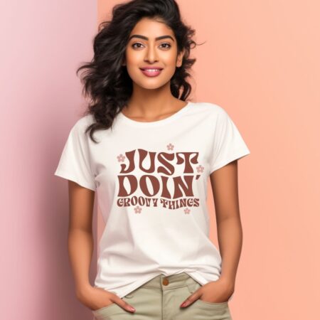 Women's Just Do In Groovy Things Design Printed T-Shirt