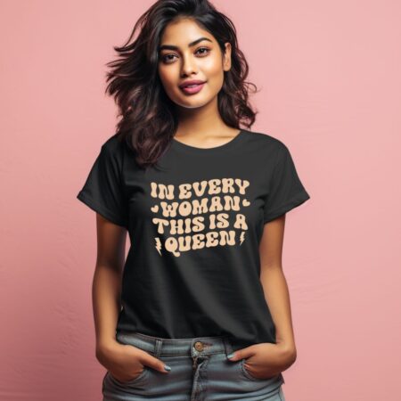 Women's In Every Woman This Is A Queen Design Printed T-Shirt