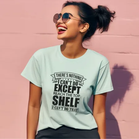 Women's There is nothing I can't Do Graphics Printed T-Shirt