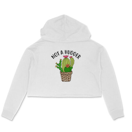 Women's Not A Hugger Sarcastic Quotes Crop Hoodies