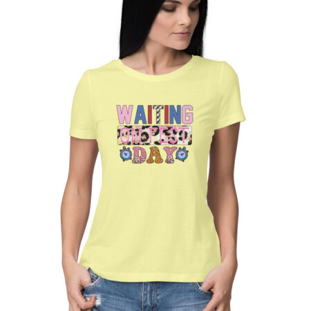 Women's Waiting on Fest Day Graphics Printed T-Shirt