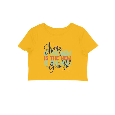 Women's Strong is The New Beautiful Graphics Printed Crop Tops