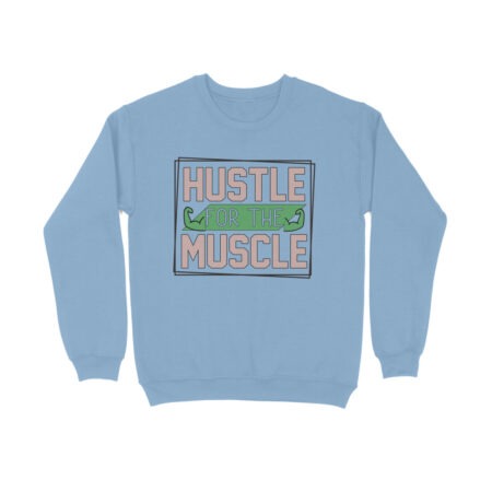 Women's Hustle For The Muscle Graphics Printed Sweatshirts