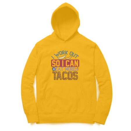 Women's I Work Out So I Can Eat More Tocos Graphics Printed Hoodies