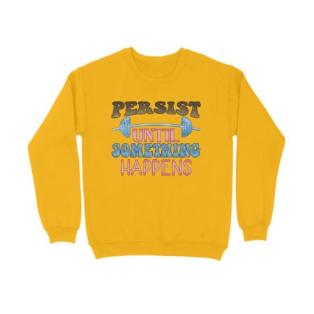 Women's Persist Until Something Happens Graphics Printed Sweatshirts