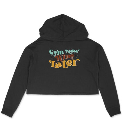 Women's GYM Now Wine Later Graphics Printed Crop Hoodies
