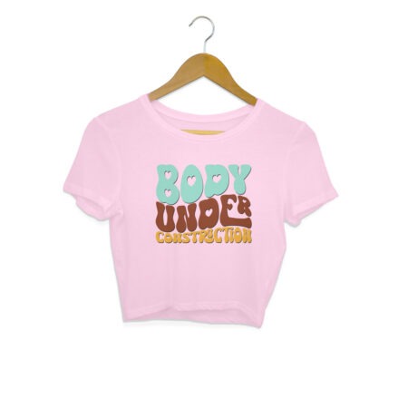Women's Body Under Construction Graphics Printed Crop Tops