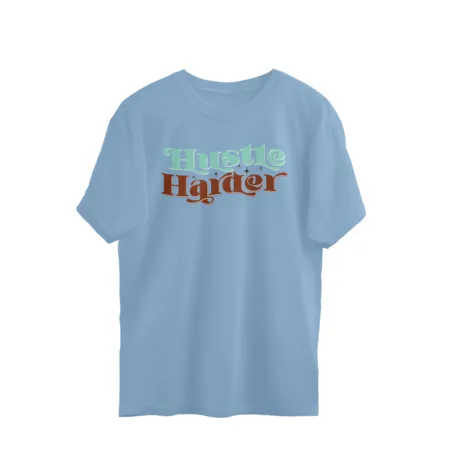 Women's Hustle Harder Graphics Printed Oversized T-Shirt