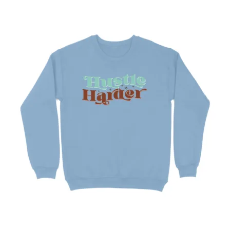 Women's Hustle Harder Graphics Printed Sweatshirts