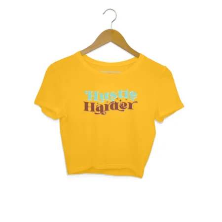 Women's Hustle Harder Graphics Printed Crop Tops