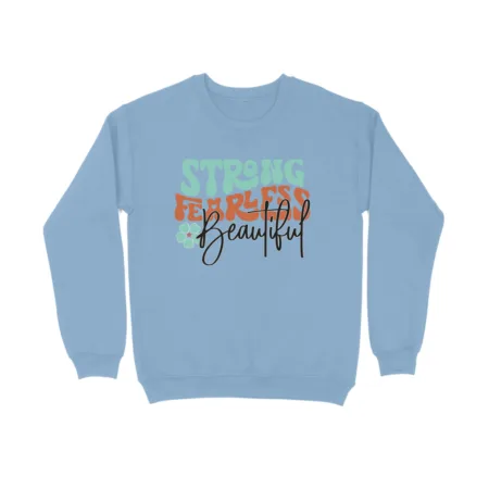 Women's Strong Fearless Beautiful Graphics Printed Sweatshirts
