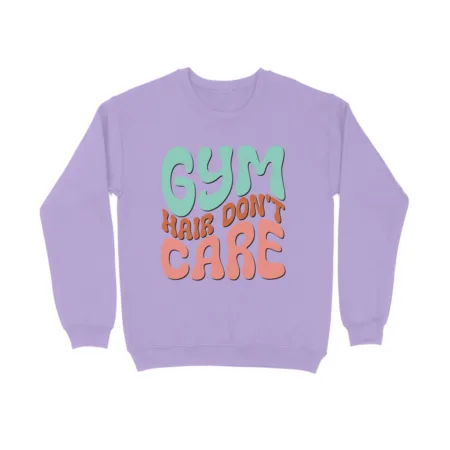 Women's Gym Hair Don't Care Graphics Printed Sweatshirts