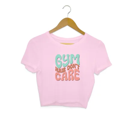 Women's Gym Hair Don't Care Graphics Printed Crop Tops